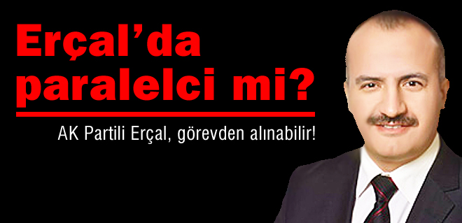 Erçalda paralelci mi?