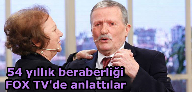 54 yıllık beraberliği FOX TV'de anlattılar