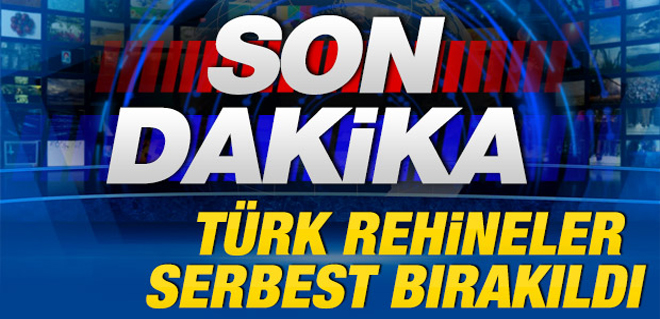 Musul'da rehin alınan Türk diplomatlar serbest bırakıldı