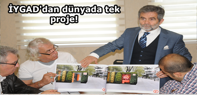 İYGAD'dan dünyada tek proje!
