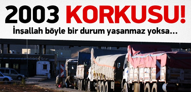 Türk işadamlarının ''2003'' korkusu