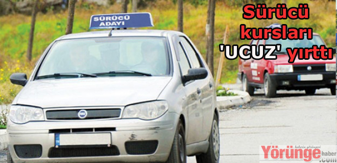 Sürücü kursları 'UCUZ' yırttı