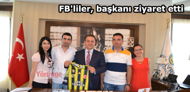 FB'liler, başkanı ziyaret etti