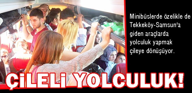 Çileli yolculuk!