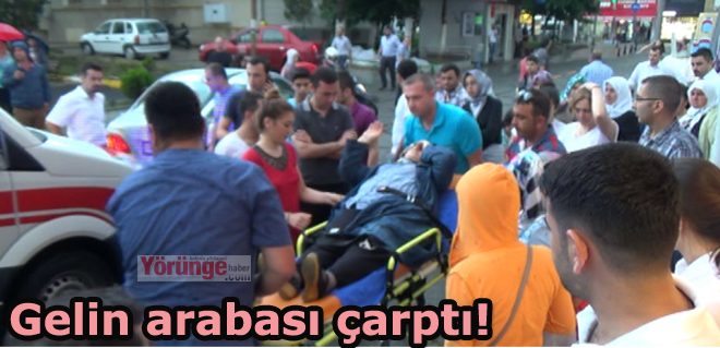 Gelin arabası çarptı!