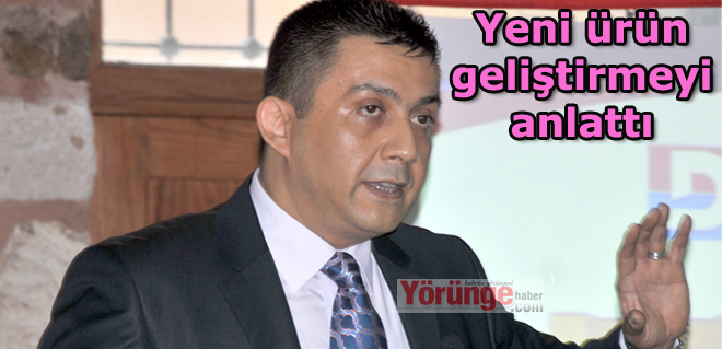 Yeni ürün geliştirmeyi anlattı