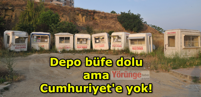 Depo büfe dolu ama Cumhuriyet'e yok!