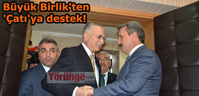 Büyük Birlik'ten 'Çatı'ya destek!