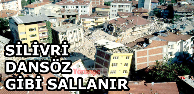 SİLİVRİ DANSÖZ GİBİ SALLANIR