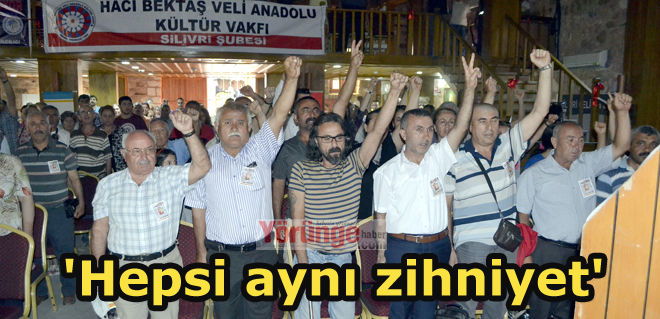 'Hepsi aynı zihniyet'