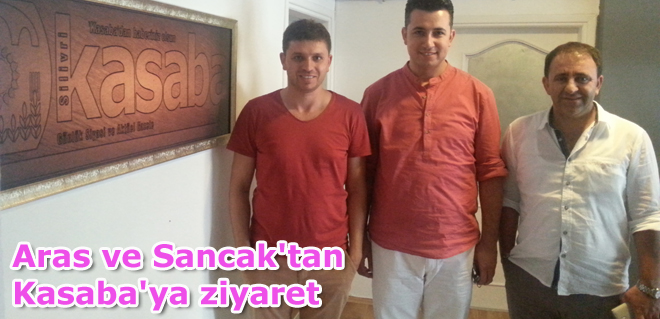 Aras ve Sancak'tan Kasaba'ya ziyaret