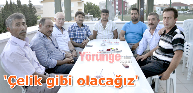 'Çelik gibi olacağız'