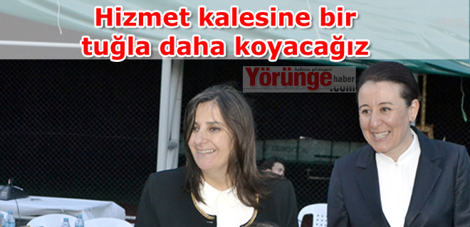 Hizmet kalesine bir tuğla daha koyacağız