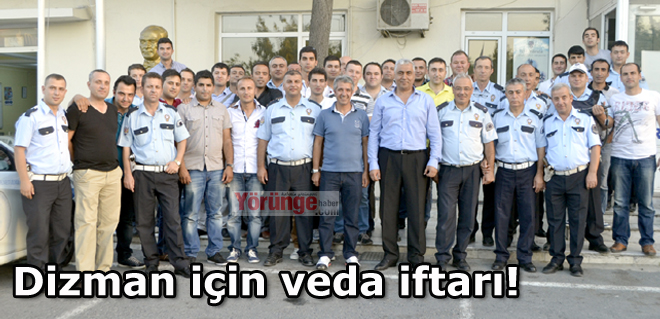 Dizman için veda iftarı!