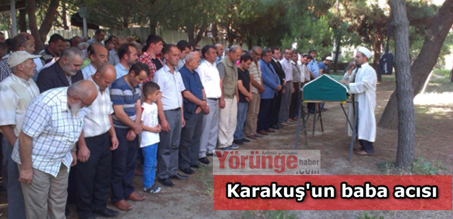 Karakuş'un baba acısı