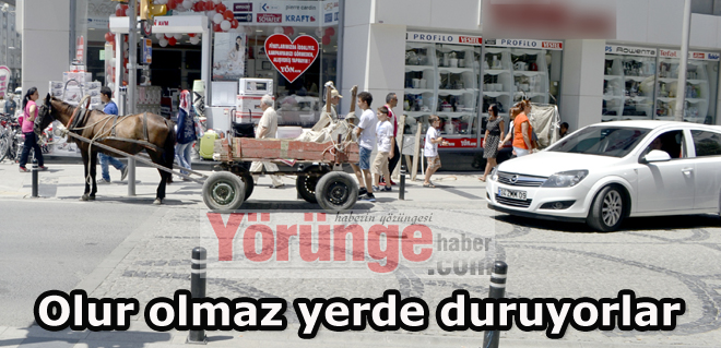 Olur olmaz yerde duruyorlar