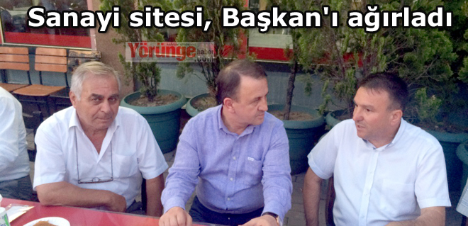Sanayi sitesi, Başkan'ı ağırladı