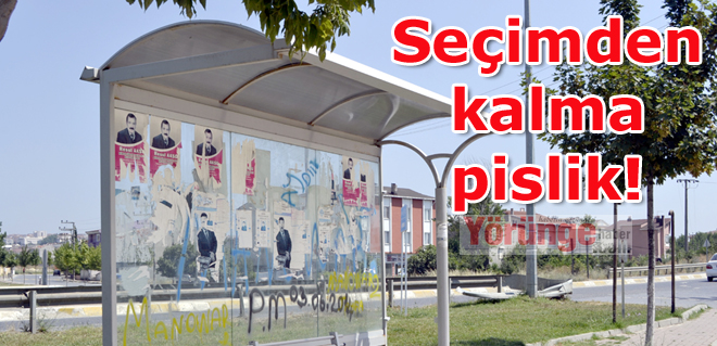 Seçimden kalma pislik!