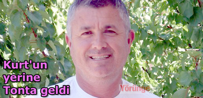 Kurt'un yerine Tonta geldi