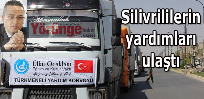 Silivrililerin yardımları ulaştı