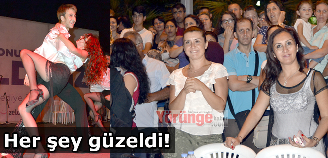 Her şey güzeldi!