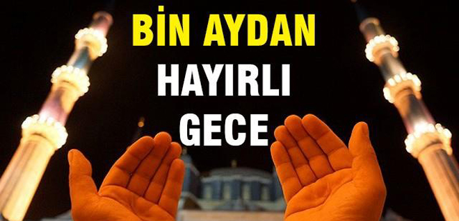 Bin aydan hayırlı gece: Kadir Gecesi