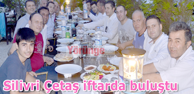 Silivri Çetaş iftarda buluştu