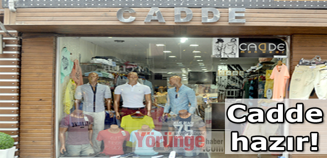 Cadde hazır!