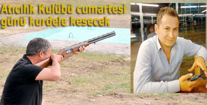 Atıcılık Kulübü cumartesi günü kurdele kesecek