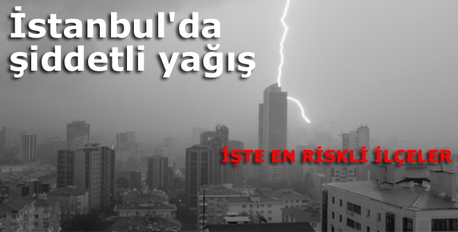 İstanbul'da şiddetli yağış