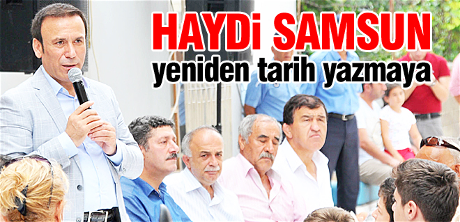 Haydi Samsun, yeniden tarih yazmaya