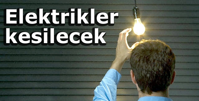 Elektrikler kesilecek