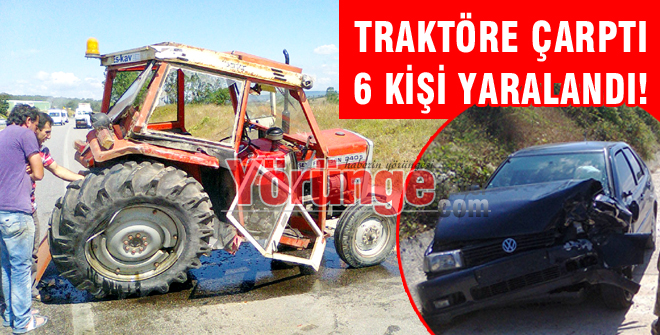 Traktör kazası: 6 kişi yaralandı!