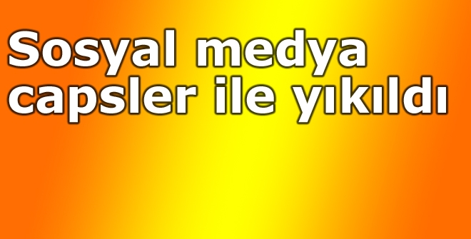 Sosyal medya capsler ile yıkıldı