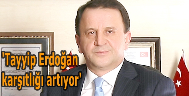 'Tayyip Erdoğan karşıtlığı artıyor'