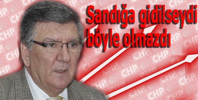 Sandığa gidilseydi böyle olmazdı