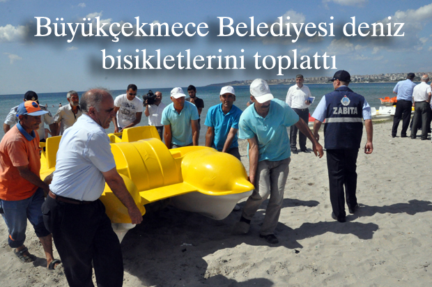 Büyükçekmece Belediyesi deniz bisikletlerini toplattı