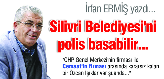 Belediyeyi polis basabilir...