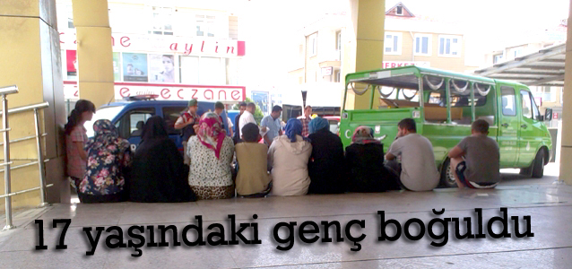 17 yaşındaki genç boğuldu