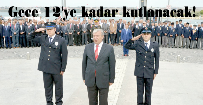 Gece 12'ye kadar kutlanacak!