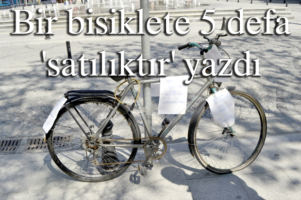 Bir bisiklete 5 defa 'satılıktır' yazdı
