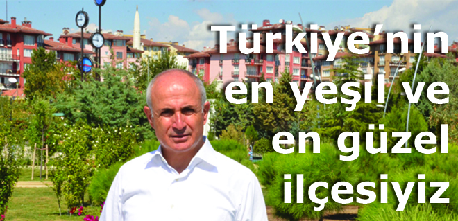 Türkiyenin en yeşil ve en güzel ilçesiyiz