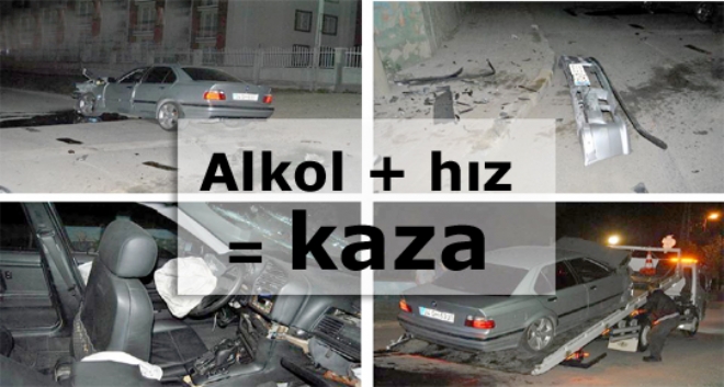 Alkol + hız = kaza