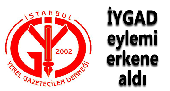 İYGAD eylemi erkene aldı