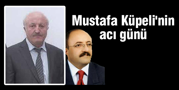 Mustafa Küpeli'nin acı günü
