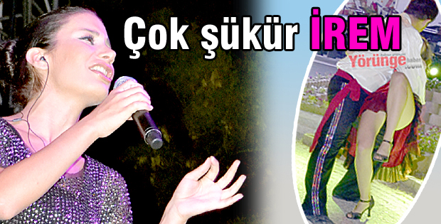 Çok şükür İrem
