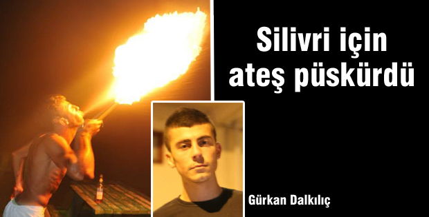 Silivri için ateş püskürdü
