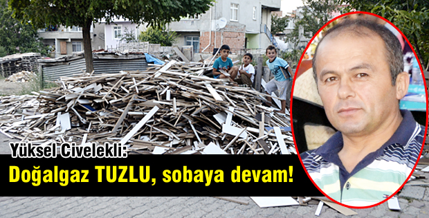 Doğalgaz tuzlu, sobaya devam!