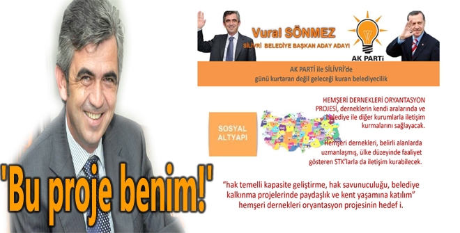 'Bu proje benim!'
