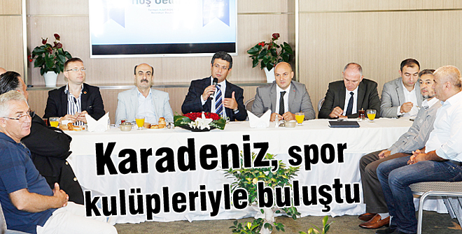 Karadeniz, spor kulüpleriyle buluştu